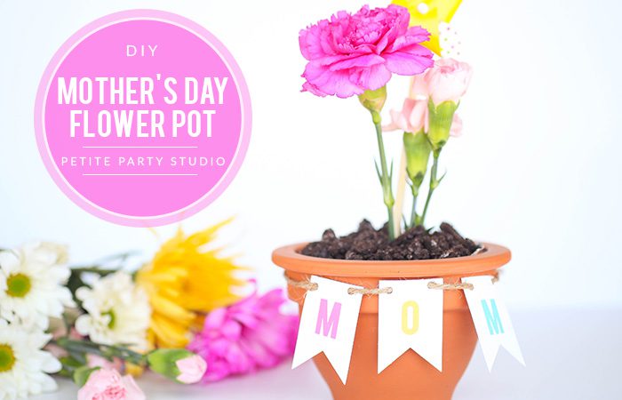 DIY Mother’s Day Flower Pot